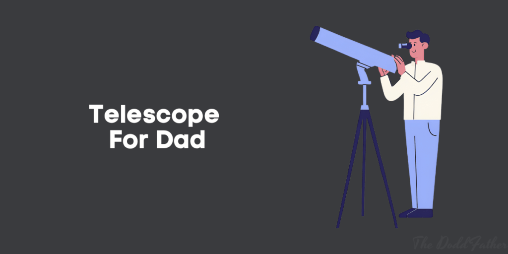 telescope gift list for dad