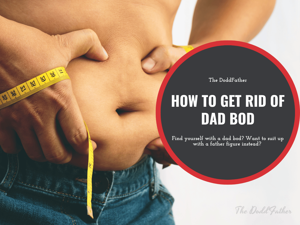 how to get rid of dad bod