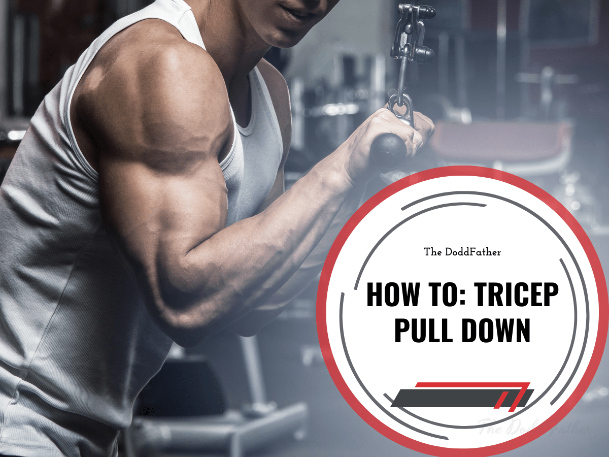 Doddfather Tricep Pull Down